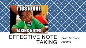 EFFECTIVE NOTE TAKING From textbook reading PREREADING Go