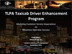 TLPA Taxicab Driver Enhancement Program Modeling Customer Service