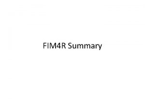 FIM 4 R Summary Overview Agenda https indico