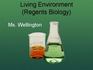 Living Environment Regents Biology Ms Wellington Course Description