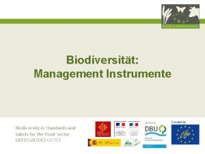 Biodiversitt Management Instrumente Funded by Biodiversity in Standards