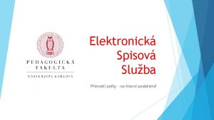 Elektronick Spisov Sluba Pevzet poty na hlavn podateln