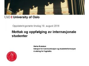 Oppdateringsmte tirsdag 19 august 2016 Mottak og oppflging