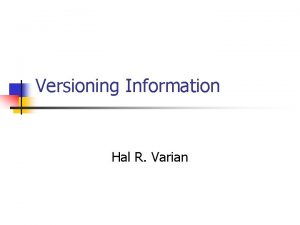 Versioning Information Hal R Varian ValueBased Pricing n