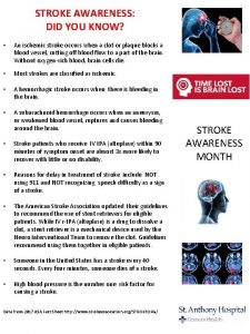 STROKE AWARENESS DID YOU KNOW An ischemic stroke