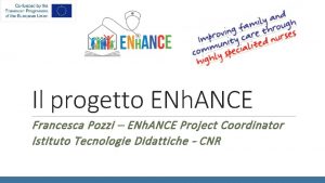 Il progetto ENh ANCE Francesca Pozzi ENh ANCE