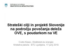 Strateki cilji in projekti Slovenije na podroju poveanja