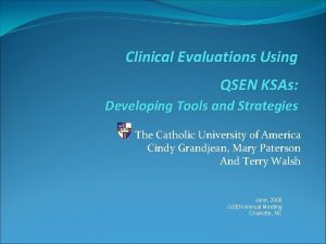Clinical Evaluations Using QSEN KSAs Developing Tools and