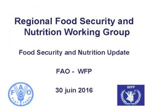 Regional Food Security and Nutrition Working Group Food