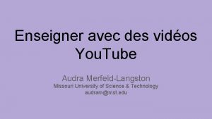 Enseigner avec des vidos You Tube Audra MerfeldLangston