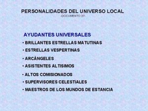 PERSONALIDADES DEL UNIVERSO LOCAL DOCUMENTO 37 AYUDANTES UNIVERSALES