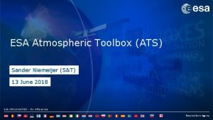 ESA Atmospheric Toolbox ATS Sander Niemeijer ST 13