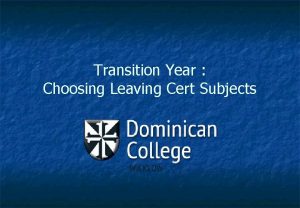 Transition Year Choosing Leaving Cert Subjects n S