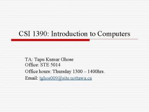 CSI 1390 Introduction to Computers TA Tapu Kumar