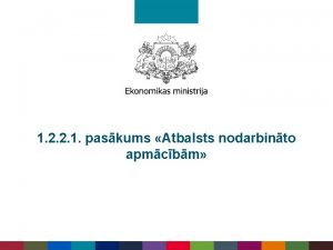 1 2 2 1 paskums Atbalsts nodarbinto apmcbm