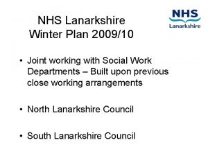 NHS Lanarkshire Winter Plan 200910 Joint working with