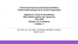 Universidad Autnoma del Estado de Mxico Plantel Nezahualcyotl