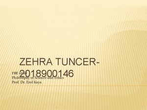 ZEHRA TUNCER 2018900146 FBE 6668 Philosophy of Science