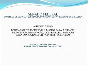 SENADO FEDERAL COMISSO DE CINCIA TECNOLOGIA INOVAO COMUNICAO