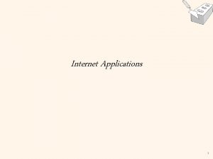 Internet Applications 1 Lecture Overview Internet Concepts Data