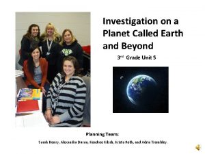 Investigation on a Planet Called Earth and Beyond