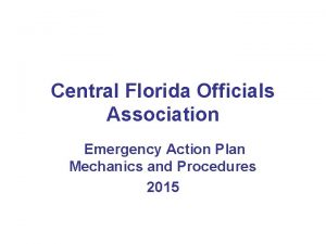 Central Florida Officials Association Emergency Action Plan Mechanics