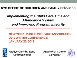 NYS OFFICE OF CHILDREN AND FAMILY SERVICES Implementing