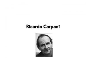 Ricardo Carpani Biografa 1 Ricardo Carpani naci el
