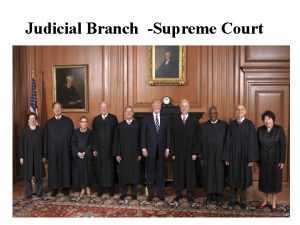 Judicial Branch Supreme Court Judicial Branch Article III