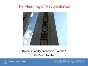 The Meaning of Reconciliation Dynamics of Reconciliation Week