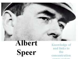 Albert Speer Knowledge of and links to the