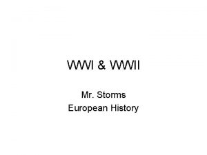 WWI WWII Mr Storms European History Causes of