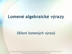 Lomen algebraick vrazy Dlen lomench vraz Dostupn z