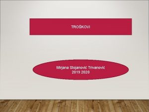 TROKOVI Mirjana Stojanovi Trivanovi 2019 2020 Definisati neki