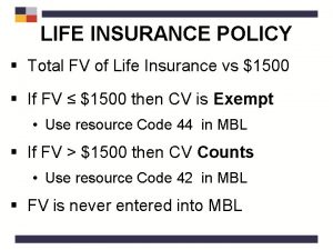 LIFE INSURANCE POLICY Total FV of Life Insurance