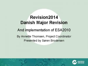 Revision 2014 Danish Major Revision And implementation of