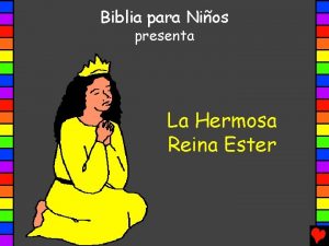 Biblia para Nios presenta La Hermosa Reina Ester