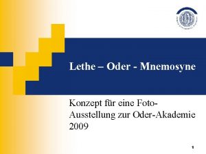 Lethe Oder Mnemosyne Konzept fr eine Foto Ausstellung