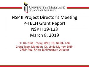 NSP II Project Directors Meeting PTECH Grant Report