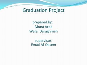 Graduation Project prepared by Muna Arda Wafa Daraghmeh