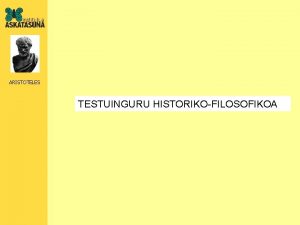 ARISTOTELES TESTUINGURU HISTORIKOFILOSOFIKOA Peloponesoko gerra 431 404 Atenasek