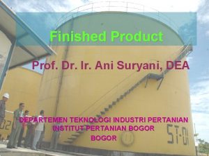 Finished Product Prof Dr Ir Ani Suryani DEA