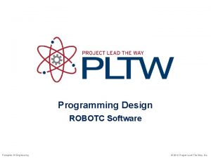 Programming Design ROBOTC Software Principles Of Engineering 2012