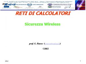 RETI DI CALCOLATORI Sicurezza Wireless prof G Russo