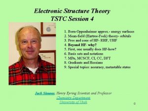 Electronic Structure Theory TSTC Session 4 1 BornOppenheimer