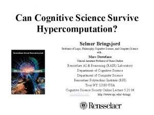 Can Cognitive Science Survive Hypercomputation Selmer Bringsjord Professor