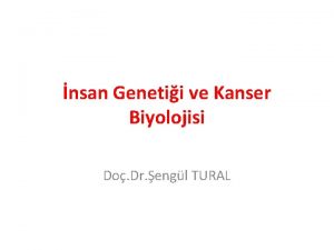 nsan Genetii ve Kanser Biyolojisi Do Dr engl