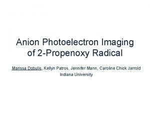 Anion Photoelectron Imaging of 2 Propenoxy Radical Marissa