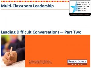 MultiClassroom Leadership Leading Difficult Conversations Part Two To