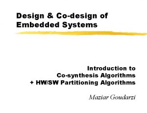 Design Codesign of Embedded Systems Introduction to Cosynthesis